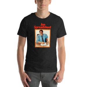 Joe Spreadsheet Shirt